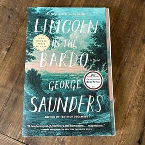 Lincoln in the Bardo by George Saunders Historical Fiction Civil War Novel